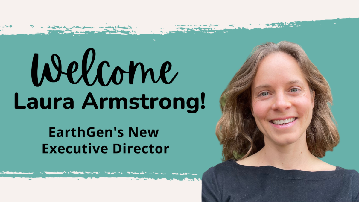 Image shows a blue brushstroke running through the center of the image with text that reads Welcome Laura Armstrong! EarthGen's New Executive Director