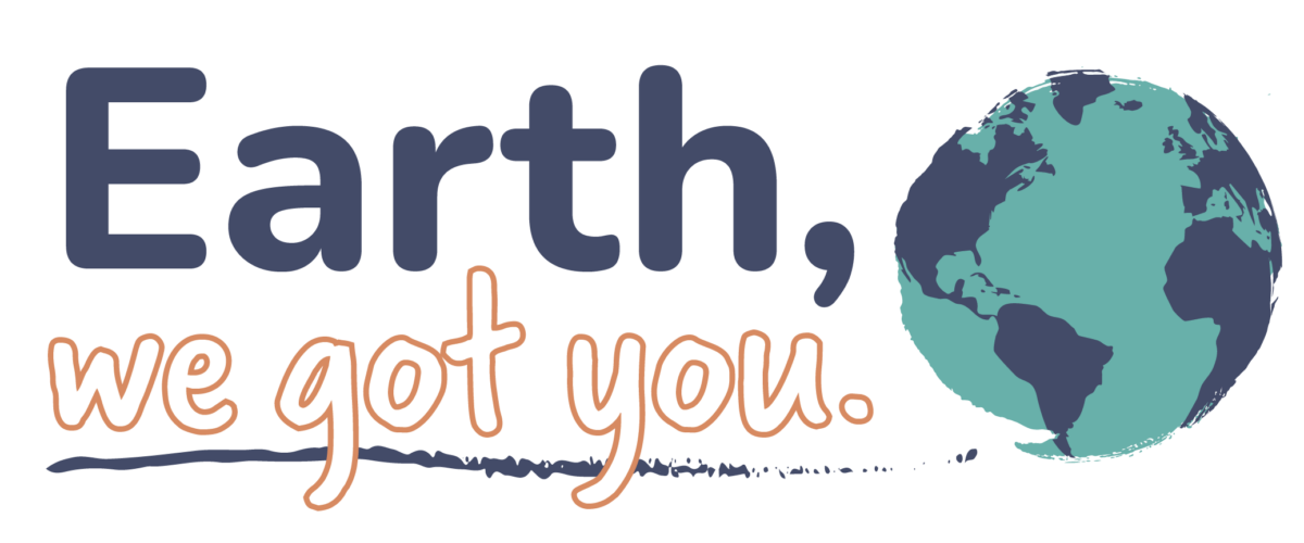 Earth, we got you.
